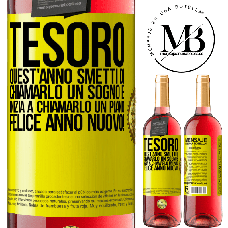 29,95 € Spedizione Gratuita | Vino rosato Edizione ROSÉ Tesoro, quest'anno smetti di chiamarlo un sogno e inizia a chiamarlo un piano. Felice anno nuovo! Etichetta Gialla. Etichetta personalizzabile Vino giovane Raccogliere 2023 Tempranillo