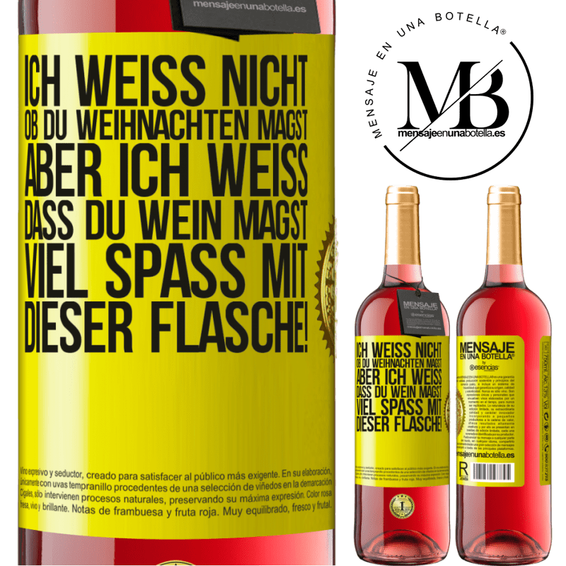 29,95 € Kostenloser Versand | Roséwein ROSÉ Ausgabe Ich weiß nicht, ob du Weihnachten magst, aber ich weiß, dass du Wein magst. Viel Spaß mit dieser Flasche! Gelbes Etikett. Anpassbares Etikett Junger Wein Ernte 2023 Tempranillo