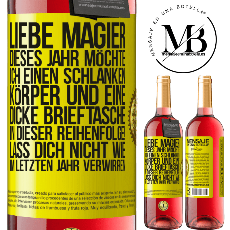 29,95 € Kostenloser Versand | Roséwein ROSÉ Ausgabe Lieber Weihnachtsmann, dieses Jahr möchte ich einen schlanken Körper und eine dicke Brieftasche. In dieser Reihenfolge! Irr dich Gelbes Etikett. Anpassbares Etikett Junger Wein Ernte 2025 Tempranillo