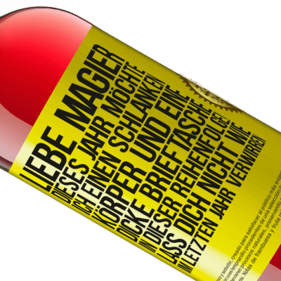 Einzigartige und Persönliche Ausdrücke. «Lieber Weihnachtsmann, dieses Jahr möchte ich einen schlanken Körper und eine dicke Brieftasche. In dieser Reihenfolge! Irr dich» ROSÉ Ausgabe