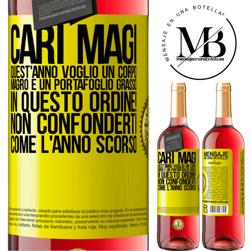 29,95 € Spedizione Gratuita | Vino rosato Edizione ROSÉ Cari magi, quest'anno voglio un corpo magro e un portafoglio grasso. In questo ordine! Non confonderti come l'anno scorso Etichetta Gialla. Etichetta personalizzabile Vino giovane Raccogliere 2025 Tempranillo