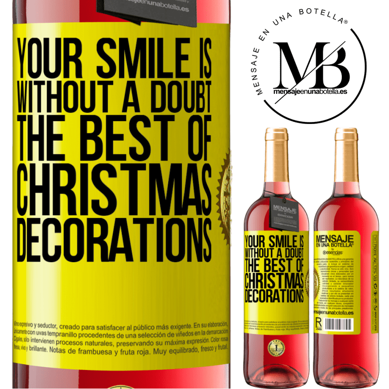 29,95 € Free Shipping | Rosé Wine ROSÉ Edition Your smile is, without a doubt, the best of Christmas decorations Yellow Label. Customizable label Young wine Harvest 2023 Tempranillo