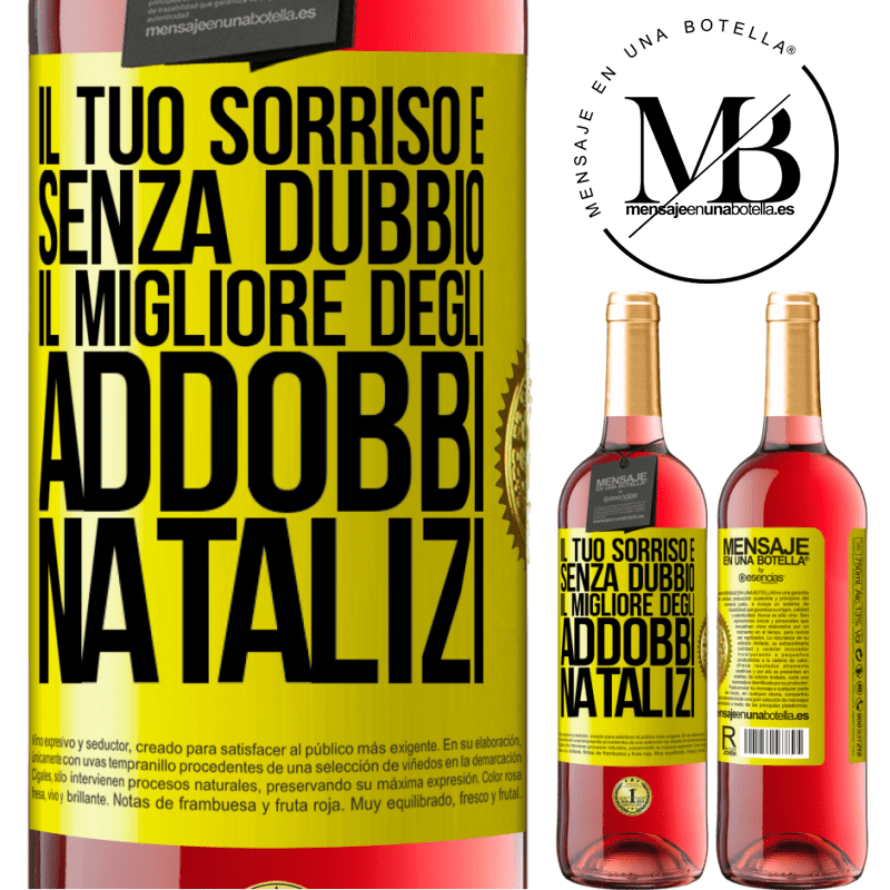29,95 € Spedizione Gratuita | Vino rosato Edizione ROSÉ Il tuo sorriso è, senza dubbio, il migliore degli addobbi natalizi Etichetta Gialla. Etichetta personalizzabile Vino giovane Raccogliere 2025 Tempranillo