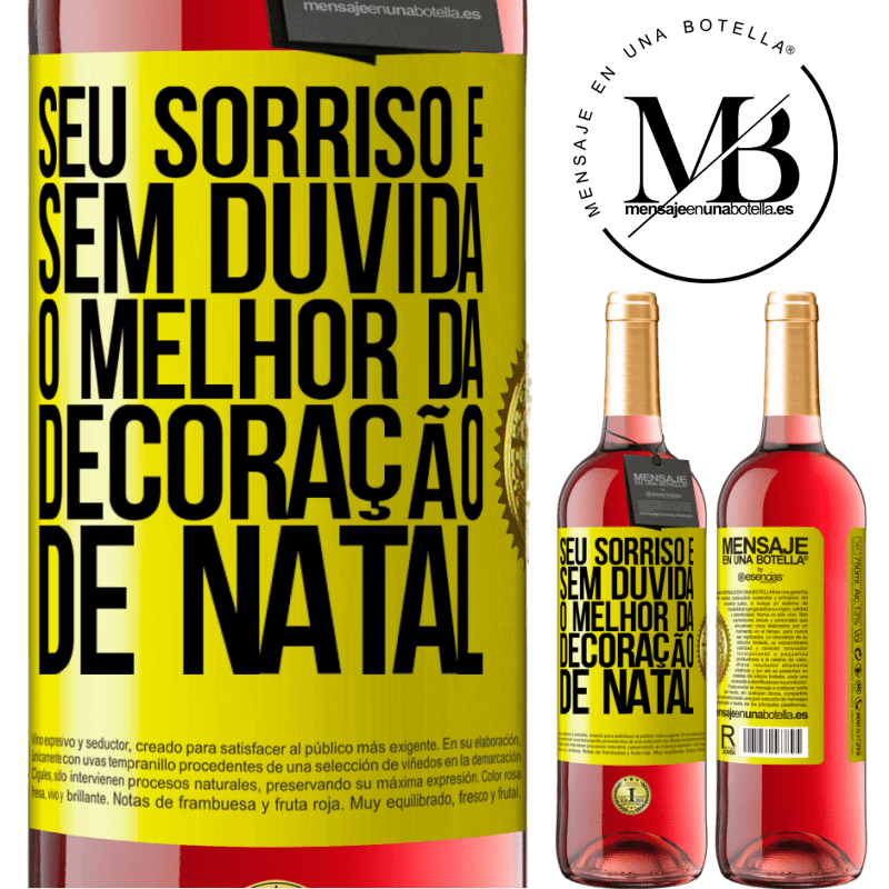 29,95 € Envio grátis | Vinho rosé Edição ROSÉ Seu sorriso é, sem dúvida, o melhor da decoração de Natal Etiqueta Amarela. Etiqueta personalizável Vinho jovem Colheita 2025 Tempranillo