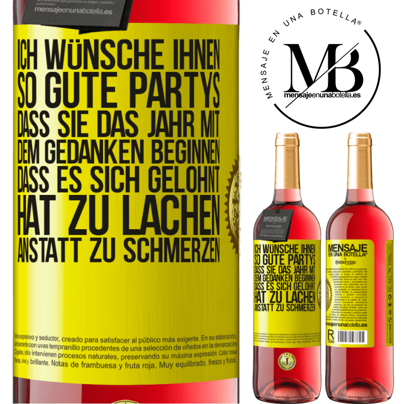 29,95 € Kostenloser Versand | Roséwein ROSÉ Ausgabe Ich wünsche Ihnen so gute Partys, dass Sie das Jahr mit dem Gedanken beginnen, dass es sich gelohnt hat zu lachen, anstatt Gelbes Etikett. Anpassbares Etikett Junger Wein Ernte 2025 Tempranillo