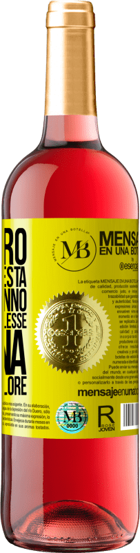 «Ti auguro una buona festa, che inizi l'anno pensando che valesse la pena invece del dolore» Edizione ROSÉ