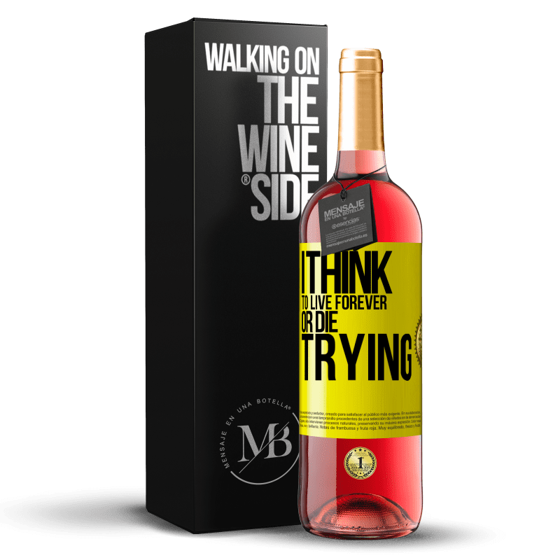 29,95 € Free Shipping | Rosé Wine ROSÉ Edition I think to live forever, or die trying Yellow Label. Customizable label Young wine Harvest 2023 Tempranillo