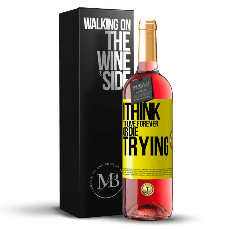 29,95 € Free Shipping | Rosé Wine ROSÉ Edition I think to live forever, or die trying Yellow Label. Customizable label Young wine Harvest 2025 Tempranillo