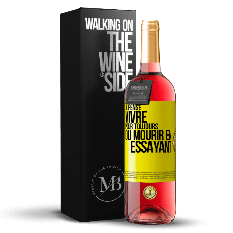 29,95 € Envoi gratuit | Vin rosé Édition ROSÉ Je pense vivre pour toujours ou mourir en essayant Étiquette Jaune. Étiquette personnalisable Vin jeune Récolte 2024 Tempranillo