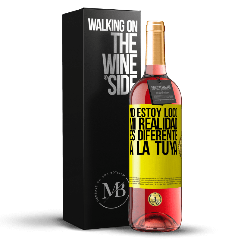 29,95 € Envío gratis | Vino Rosado Edición ROSÉ No estoy loco, mi realidad es diferente a la tuya Etiqueta Amarilla. Etiqueta personalizable Vino joven Cosecha 2024 Tempranillo