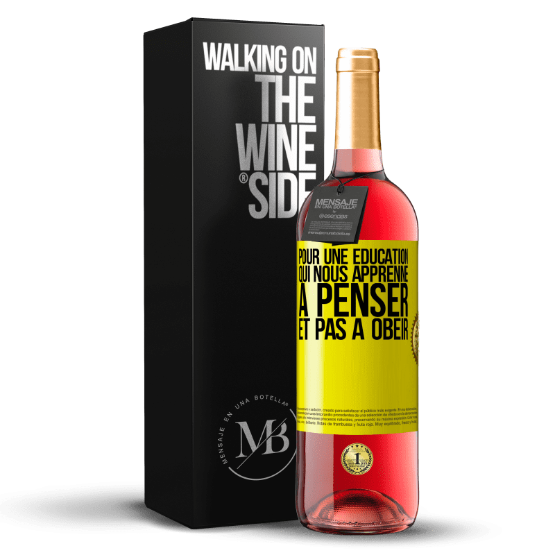 29,95 € Envoi gratuit | Vin rosé Édition ROSÉ Pour une éducation qui nous apprenne à penser, et pas à obéir Étiquette Jaune. Étiquette personnalisable Vin jeune Récolte 2024 Tempranillo