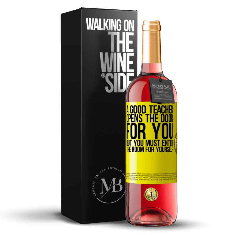 29,95 € Free Shipping | Rosé Wine ROSÉ Edition A good teacher opens the door for you, but you must enter the room for yourself Yellow Label. Customizable label Young wine Harvest 2023 Tempranillo