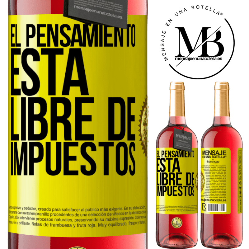 29,95 € Envío gratis | Vino Rosado Edición ROSÉ El pensamiento está libre de impuestos Etiqueta Amarilla. Etiqueta personalizable Vino joven Cosecha 2023 Tempranillo