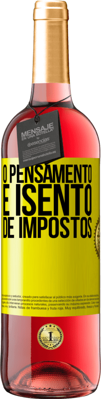 29,95 € | Vinho rosé Edição ROSÉ O pensamento é isento de impostos Etiqueta Amarela. Etiqueta personalizável Vinho jovem Colheita 2024 Tempranillo