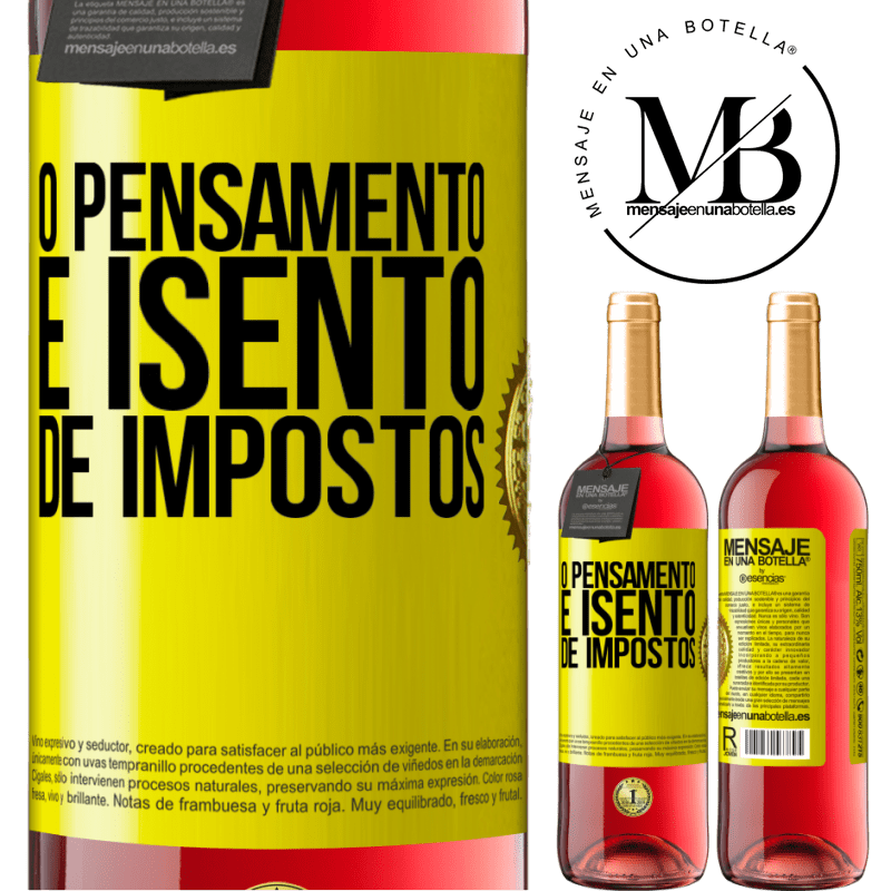 29,95 € Envio grátis | Vinho rosé Edição ROSÉ O pensamento é isento de impostos Etiqueta Amarela. Etiqueta personalizável Vinho jovem Colheita 2023 Tempranillo