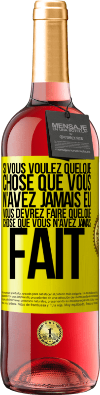 29,95 € Envoi gratuit | Vin rosé Édition ROSÉ Si vous voulez quelque chose que vous n'avez jamais eu, vous devrez faire quelque chose que vous n'avez jamais fait Étiquette Jaune. Étiquette personnalisable Vin jeune Récolte 2025 Tempranillo