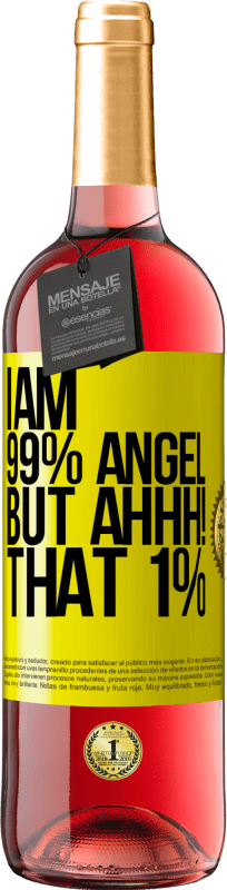 «I am 99% angel, but ahhh! that 1%» ROSÉ Edition
