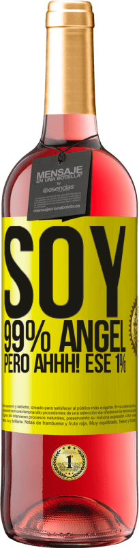 29,95 € | Vino Rosado Edición ROSÉ Soy 99% ángel, pero ahhh! ese 1% Etiqueta Amarilla. Etiqueta personalizable Vino joven Cosecha 2024 Tempranillo