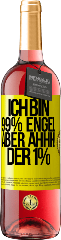 29,95 € | Roséwein ROSÉ Ausgabe Ich bin 99% Engel aber ahhh! der 1% Gelbes Etikett. Anpassbares Etikett Junger Wein Ernte 2024 Tempranillo