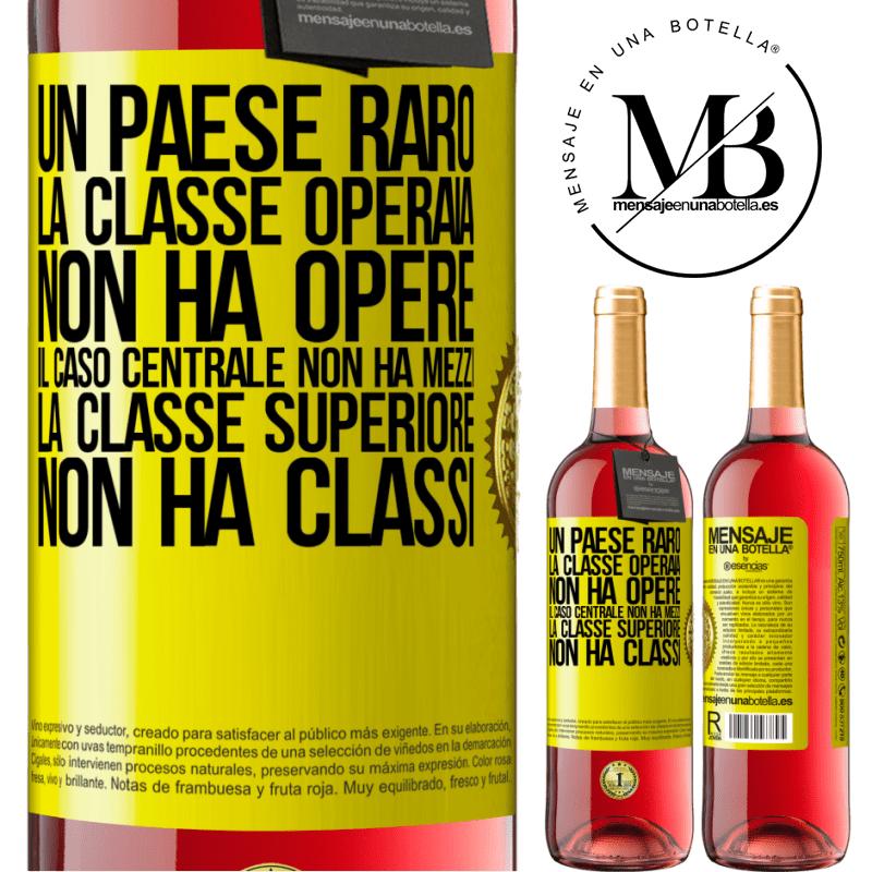 29,95 € Spedizione Gratuita | Vino rosato Edizione ROSÉ Un paese raro: la classe operaia non ha opere, il caso centrale non ha mezzi, la classe superiore non ha classi Etichetta Gialla. Etichetta personalizzabile Vino giovane Raccogliere 2025 Tempranillo