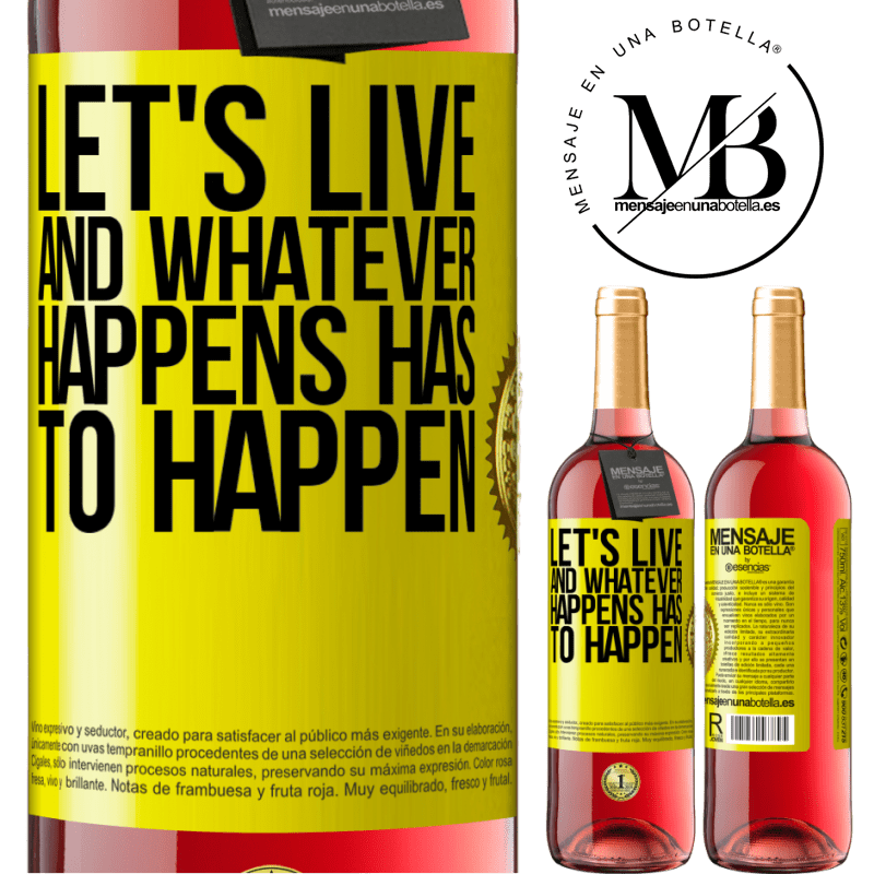 29,95 € Free Shipping | Rosé Wine ROSÉ Edition Let's live. And whatever happens has to happen Yellow Label. Customizable label Young wine Harvest 2021 Tempranillo