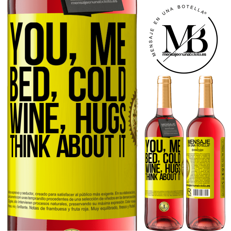 29,95 € Free Shipping | Rosé Wine ROSÉ Edition You, me, bed, cold, wine, hugs. Think about it Yellow Label. Customizable label Young wine Harvest 2021 Tempranillo