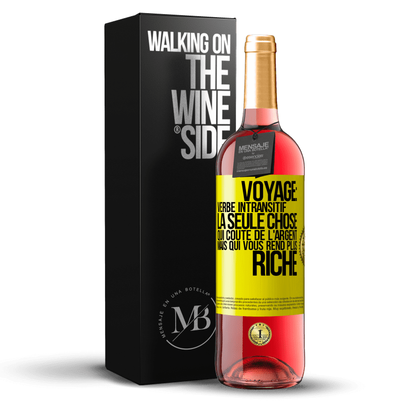 29,95 € Envoi gratuit | Vin rosé Édition ROSÉ Voyage: verbe intransitif. La seule chose qui coûte de l'argent mais qui vous rend plus riche Étiquette Jaune. Étiquette personnalisable Vin jeune Récolte 2025 Tempranillo