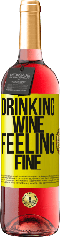 29,95 € | Vino Rosado Edición ROSÉ Drinking wine, feeling fine Etiqueta Amarilla. Etiqueta personalizable Vino joven Cosecha 2023 Tempranillo