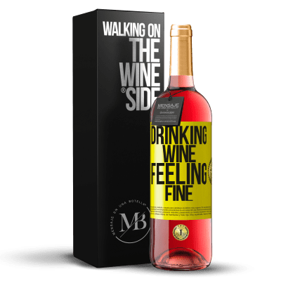 «Drinking wine, feeling fine» ROSÉ Ausgabe