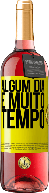 29,95 € Envio grátis | Vinho rosé Edição ROSÉ Algum dia é muito tempo Etiqueta Amarela. Etiqueta personalizável Vinho jovem Colheita 2025 Tempranillo