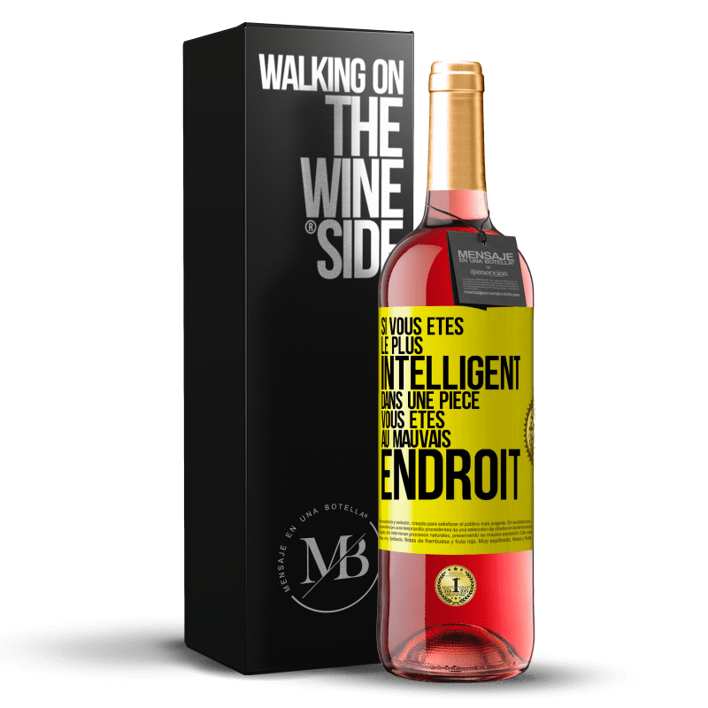 29,95 € Envoi gratuit | Vin rosé Édition ROSÉ Si vous êtes le plus intelligent dans une pièce, vous êtes au mauvais endroit Étiquette Jaune. Étiquette personnalisable Vin jeune Récolte 2024 Tempranillo