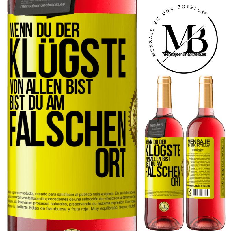 29,95 € Kostenloser Versand | Roséwein ROSÉ Ausgabe Wenn du der klügste von allen bist, bist du am falschen Ort Gelbes Etikett. Anpassbares Etikett Junger Wein Ernte 2024 Tempranillo