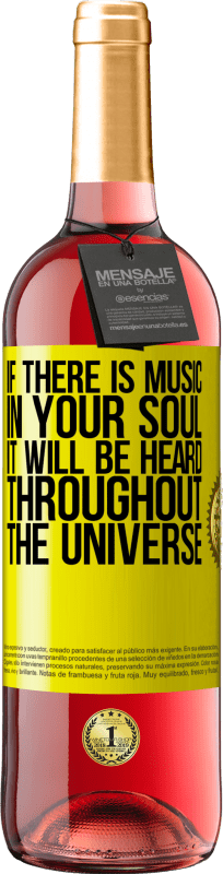 29,95 € | Rosé Wine ROSÉ Edition If there is music in your soul, it will be heard throughout the universe Yellow Label. Customizable label Young wine Harvest 2023 Tempranillo