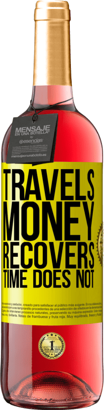 29,95 € | Rosé Wine ROSÉ Edition Travels. Money recovers, time does not Yellow Label. Customizable label Young wine Harvest 2025 Tempranillo