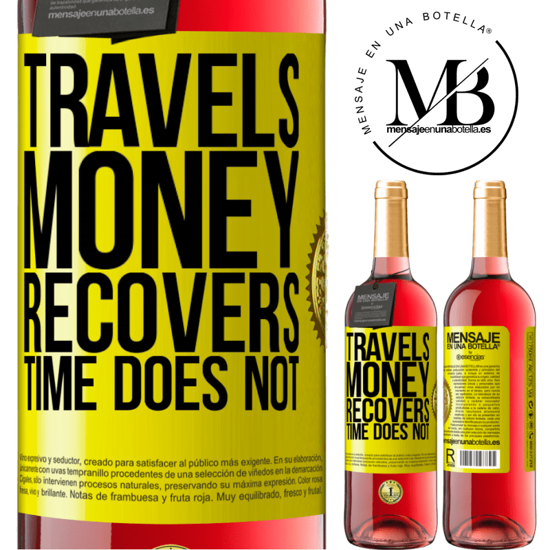 24,95 € Free Shipping | Rosé Wine ROSÉ Edition Travels. Money recovers, time does not Yellow Label. Customizable label Young wine Harvest 2021 Tempranillo