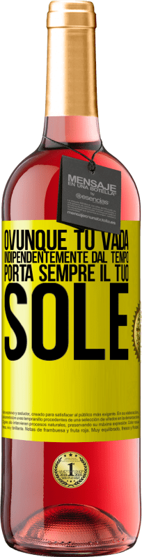 29,95 € Spedizione Gratuita | Vino rosato Edizione ROSÉ Ovunque tu vada, indipendentemente dal tempo, porta sempre il tuo sole Etichetta Gialla. Etichetta personalizzabile Vino giovane Raccogliere 2025 Tempranillo