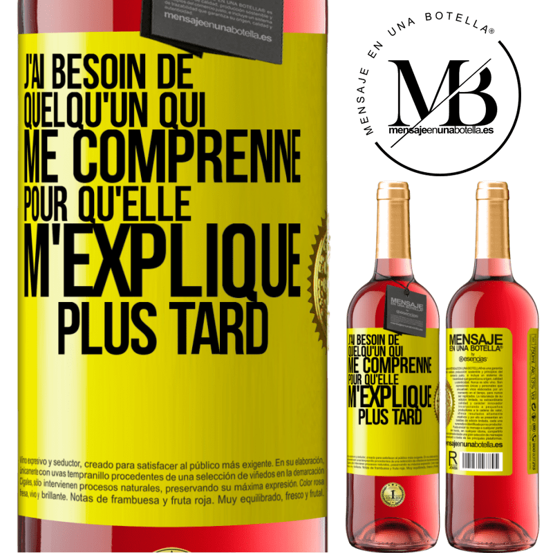 29,95 € Envoi gratuit | Vin rosé Édition ROSÉ J'ai besoin de quelqu'un qui me comprenne. Pour qu'elle m'explique plus tard Étiquette Jaune. Étiquette personnalisable Vin jeune Récolte 2024 Tempranillo