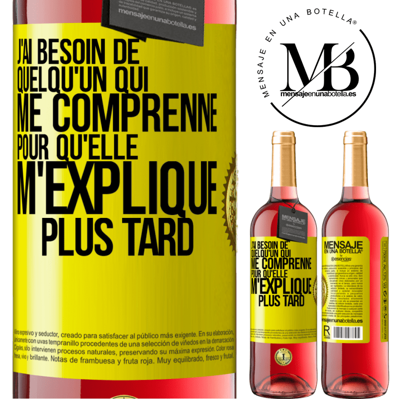 29,95 € Envoi gratuit | Vin rosé Édition ROSÉ J'ai besoin de quelqu'un qui me comprenne. Pour qu'elle m'explique plus tard Étiquette Jaune. Étiquette personnalisable Vin jeune Récolte 2025 Tempranillo