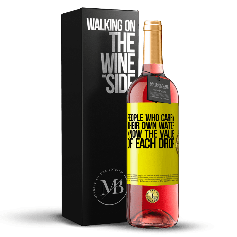 29,95 € Free Shipping | Rosé Wine ROSÉ Edition People who carry their own water, know the value of each drop Yellow Label. Customizable label Young wine Harvest 2022 Tempranillo