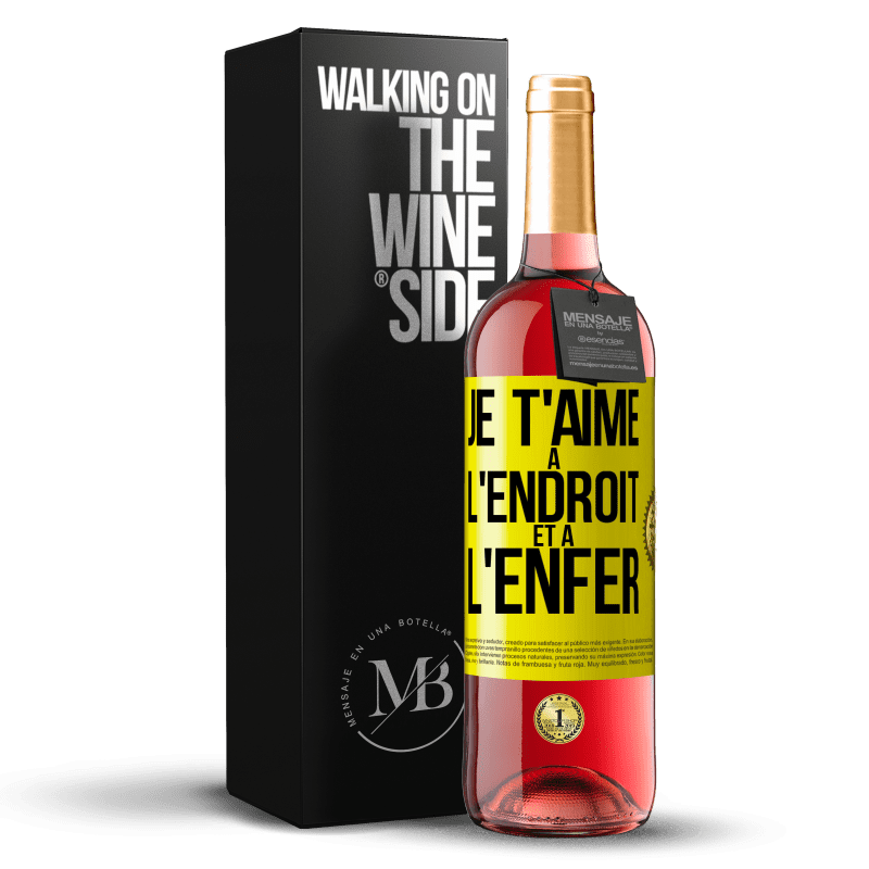 29,95 € Envoi gratuit | Vin rosé Édition ROSÉ Je t'aime à l'endroit et à l'enfer Étiquette Jaune. Étiquette personnalisable Vin jeune Récolte 2023 Tempranillo