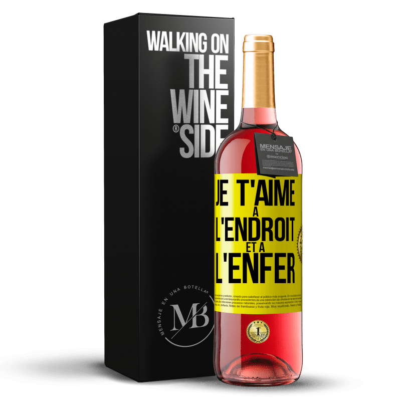 29,95 € Envoi gratuit | Vin rosé Édition ROSÉ Je t'aime à l'endroit et à l'enfer Étiquette Jaune. Étiquette personnalisable Vin jeune Récolte 2024 Tempranillo