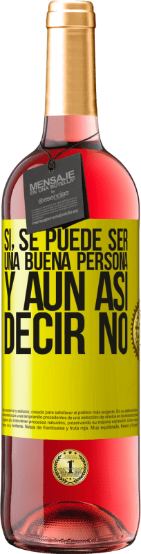 29,95 € | Vino Rosado Edición ROSÉ SÍ, se puede ser una buena persona, y aún así decir NO Etiqueta Amarilla. Etiqueta personalizable Vino joven Cosecha 2025 Tempranillo