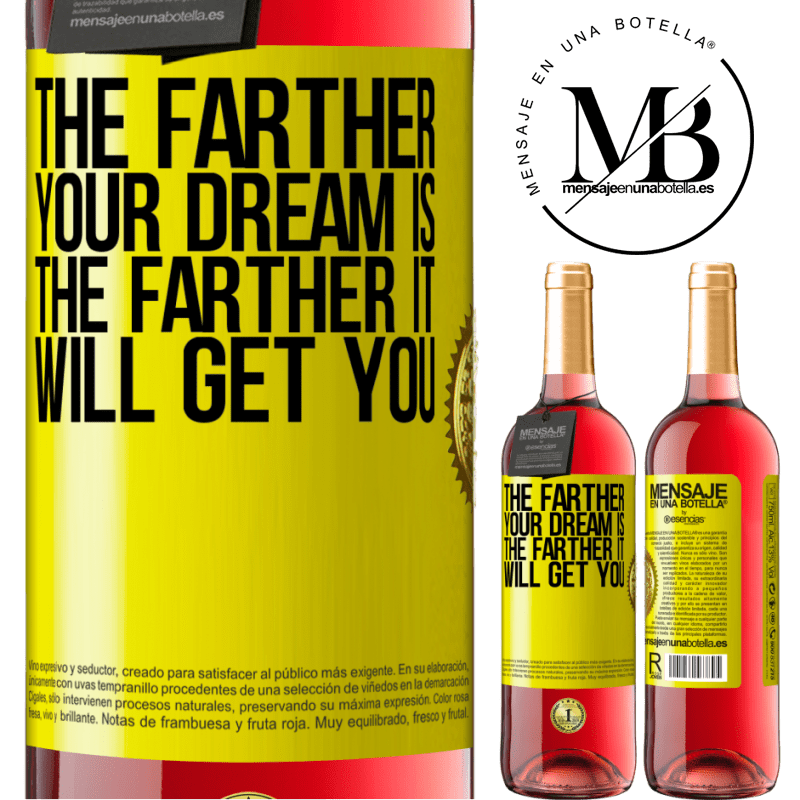 29,95 € Free Shipping | Rosé Wine ROSÉ Edition The farther your dream is, the farther it will get you Yellow Label. Customizable label Young wine Harvest 2024 Tempranillo