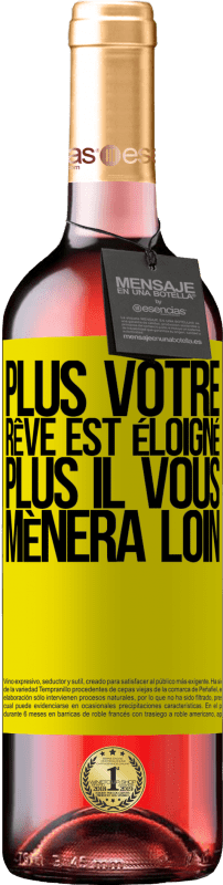 29,95 € Envoi gratuit | Vin rosé Édition ROSÉ Plus votre rêve est éloigné, plus il vous mènera loin Étiquette Jaune. Étiquette personnalisable Vin jeune Récolte 2024 Tempranillo