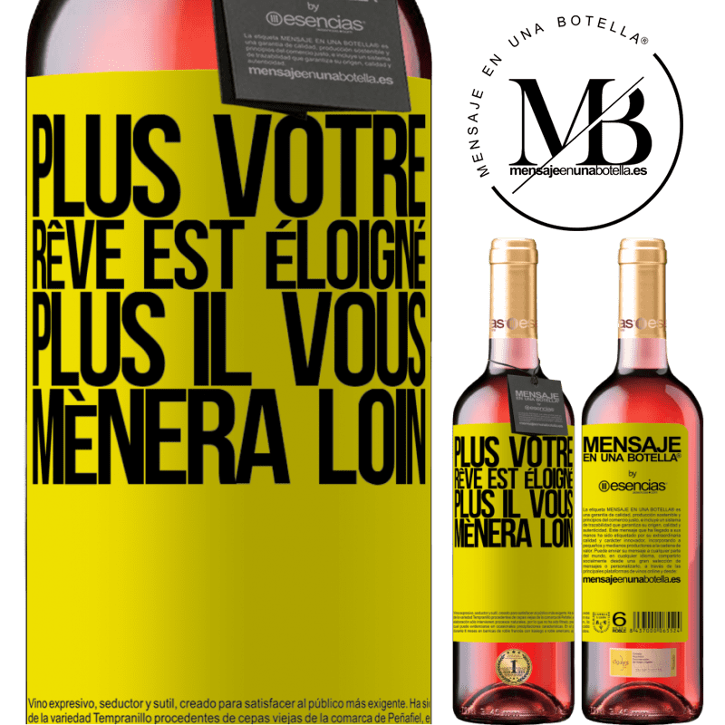 «Plus votre rêve est éloigné, plus il vous mènera loin» Édition ROSÉ