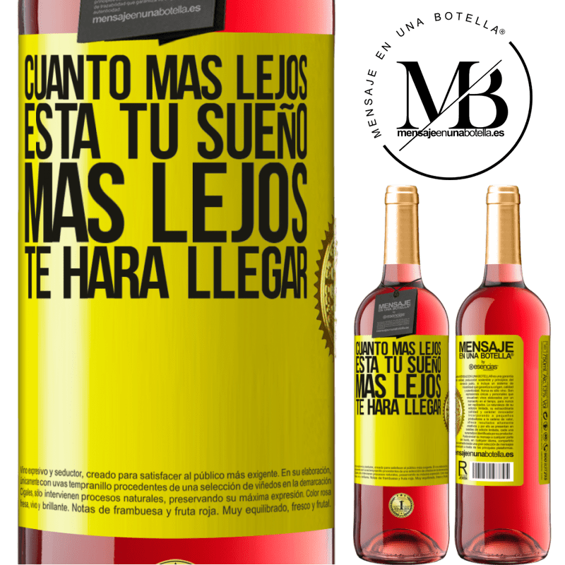 29,95 € Envío gratis | Vino Rosado Edición ROSÉ Cuanto más lejos está tu sueño, más lejos te hará llegar Etiqueta Amarilla. Etiqueta personalizable Vino joven Cosecha 2024 Tempranillo