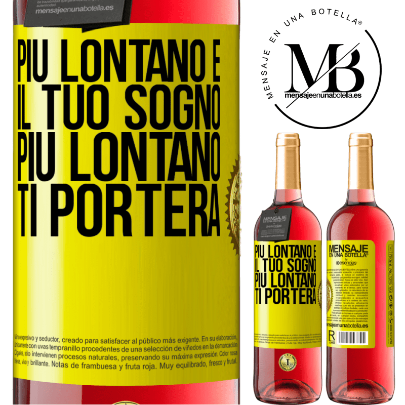 29,95 € Spedizione Gratuita | Vino rosato Edizione ROSÉ Più lontano è il tuo sogno, più lontano ti porterà Etichetta Gialla. Etichetta personalizzabile Vino giovane Raccogliere 2025 Tempranillo