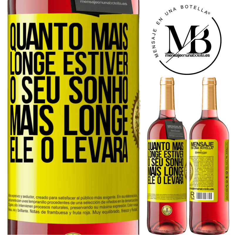 29,95 € Envio grátis | Vinho rosé Edição ROSÉ Quanto mais longe estiver o seu sonho, mais longe ele o levará Etiqueta Amarela. Etiqueta personalizável Vinho jovem Colheita 2024 Tempranillo