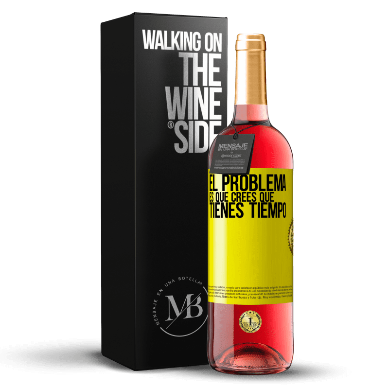 29,95 € Envío gratis | Vino Rosado Edición ROSÉ El problema es que crees que tienes tiempo Etiqueta Amarilla. Etiqueta personalizable Vino joven Cosecha 2024 Tempranillo