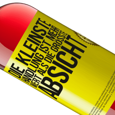 Einzigartige und Persönliche Ausdrücke. «Die kleinste Handlung ist mehr wert als die größte Absicht» ROSÉ Ausgabe